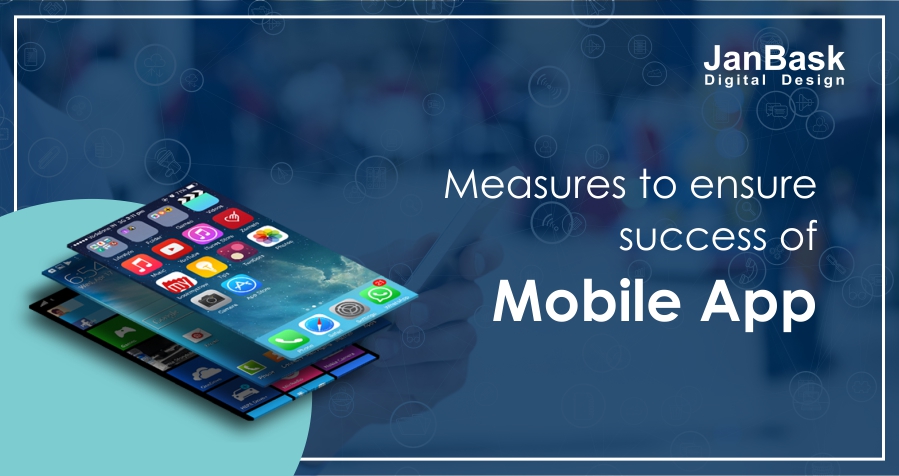 Measures to ensure success of Mobile App