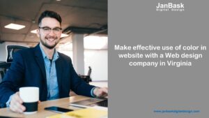 Make effective use of color in website with a Web design company in Virginia