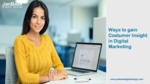 Ways to gain Costumer Insight in Digital Marketing