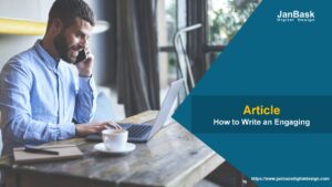 How to Write an Engaging Article Like A Pro