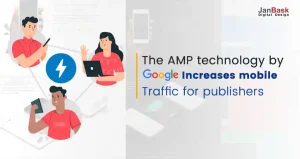 The AMP technology by Google increases mobile traffic for publishers