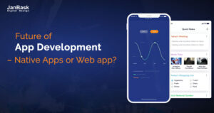 Future of App Development – Native Apps or Web app?