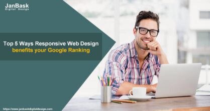 Top 5 Ways Responsive Web Design Benefits Your Google Ranking