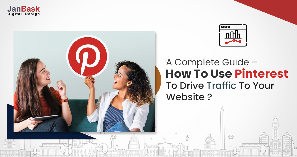 How To Use Pinterest To Drive Traffic To Your Website