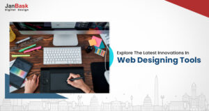 Web Designing Tools Unleashed: Harnessing the Power of Innovative Design Solutions