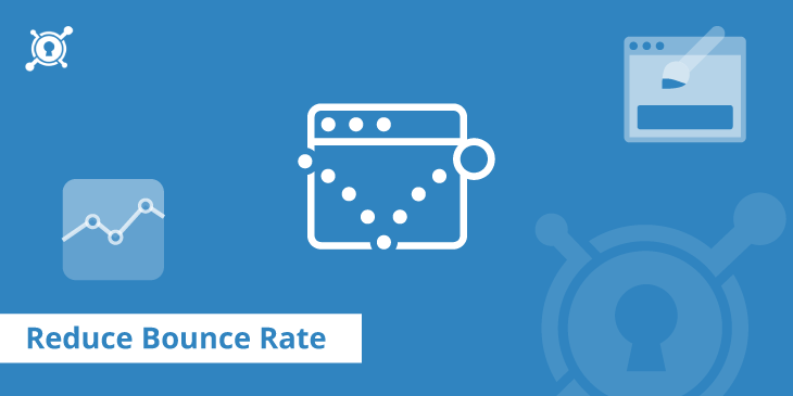 Best Practices to Reduce Bounce Rate & Increase Conversions