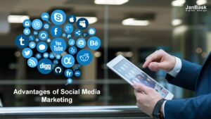 Advantages of Social Media Marketing