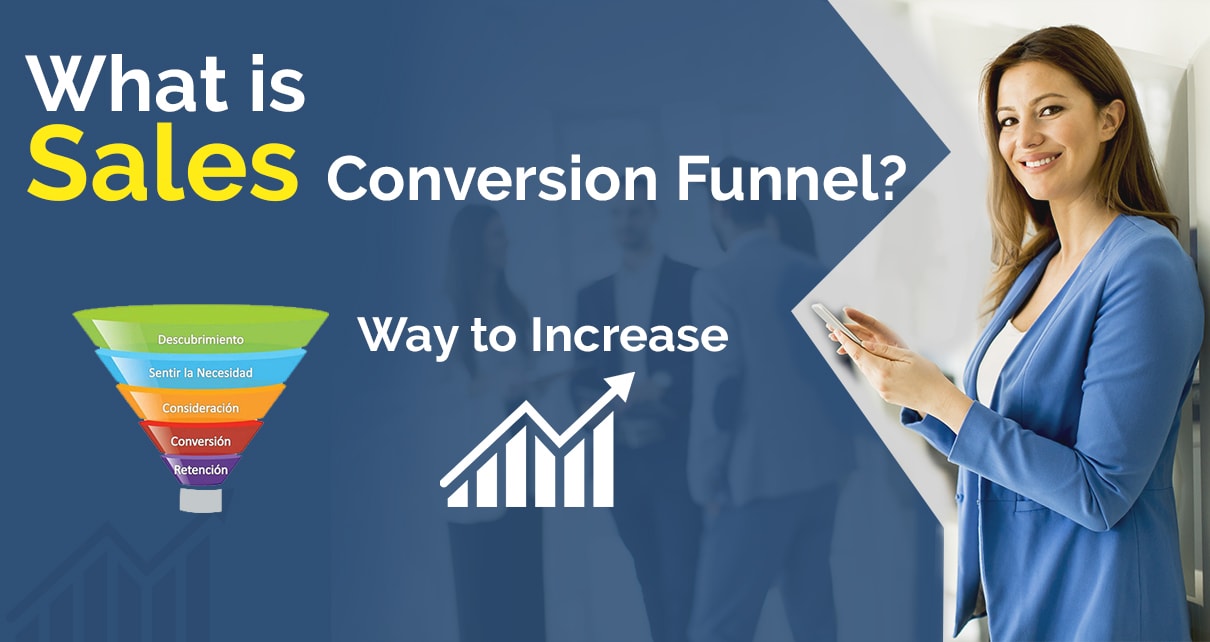 Sales Conversion Funnel: Effective Ways To Increase
