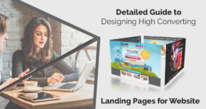 Detailed Guide to Designing High Converting Landing Pages for Website