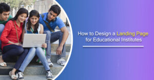 How to Design a Landing Page for Educational Institutes