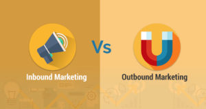 Inbound Marketing vs. Outbound Marketing