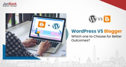 WordPress VS Blogger, Which one to Choose for Better Outcomes?