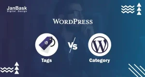 WordPress Tags Vs Categories: Which is the Better Choice