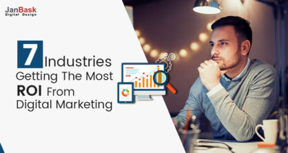 7 Big Industries Getting The Maximum ROI From Digital Marketing