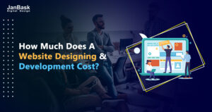 How Much Does A Website Designing And Development Cost?