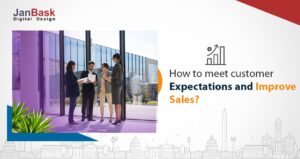 How to meet customer expectations and improve sales?