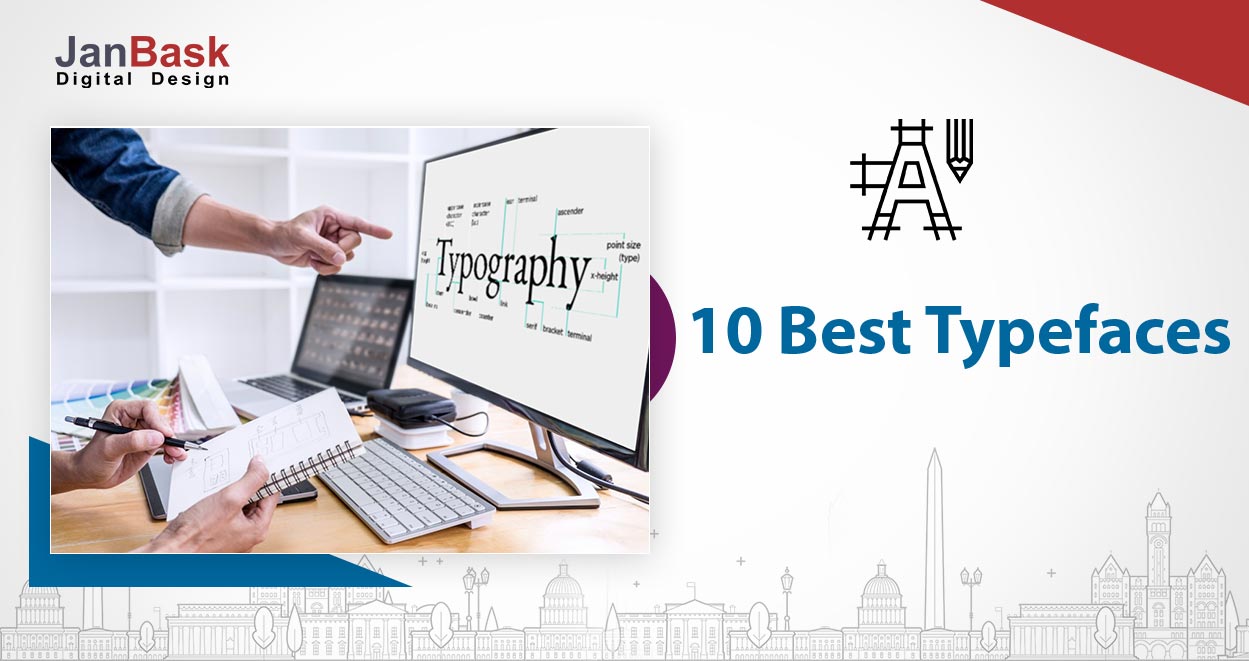 Detailed Guide on What is Typography + 10 Best Typefaces