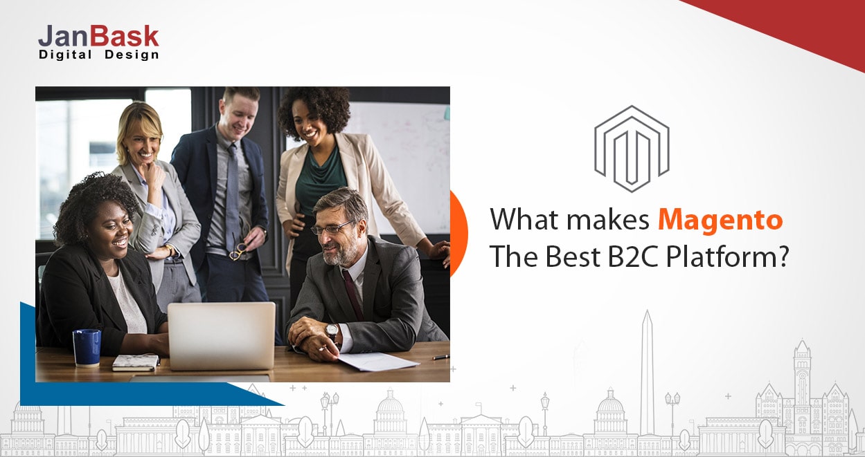 What makes Magento the best B2C platform?