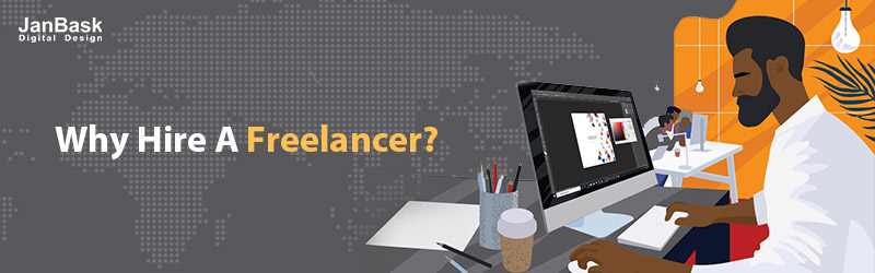 Why Hire A Freelancer?