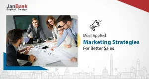 Most applied marketing strategies for better sales