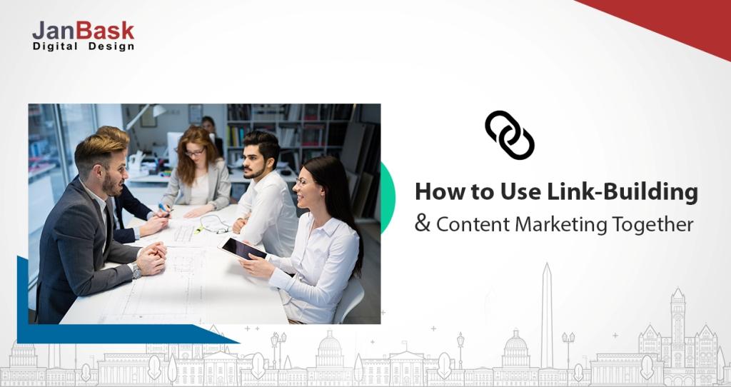 How to use Link-Building and content marketing together