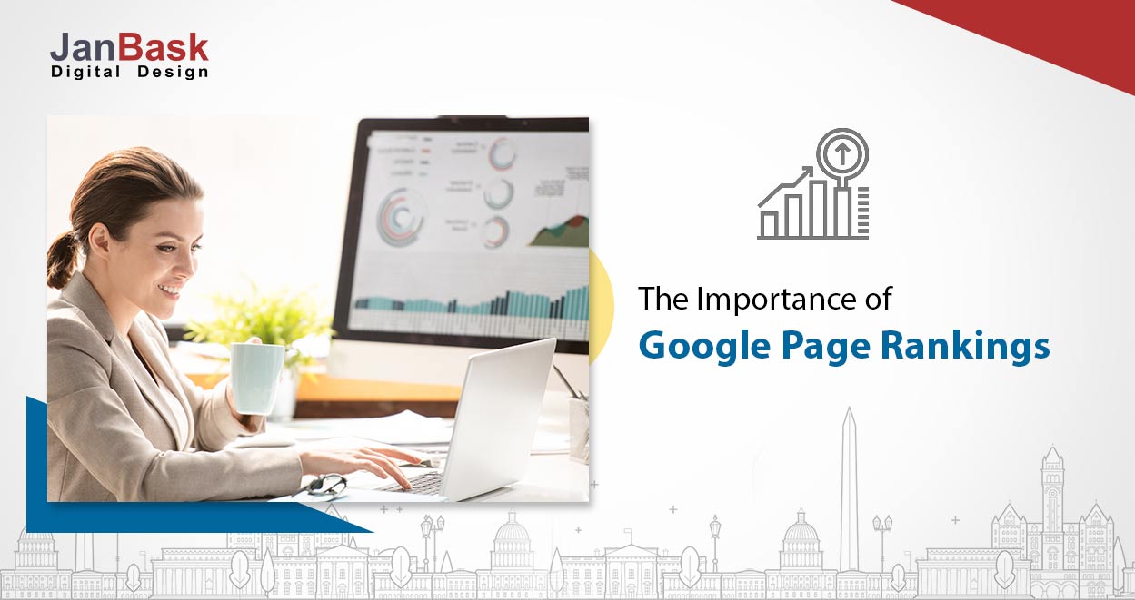 The Importance of Google Page Rankings – Things you need to know