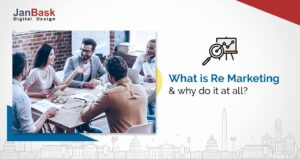 What is Re Marketing and Why Do It at All?