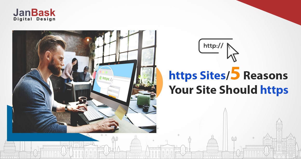 HTTPS Websites: 5 Reasons Why Your Website Needs To Be One Of These