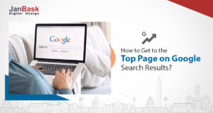 How to Get to the Top Page on Google Search Results?