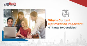 Why is content optimization important: 4 things to consider?