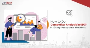 How to Do Competitor Analysis in SEO In 10 Easy-Peasy Steps That Work!