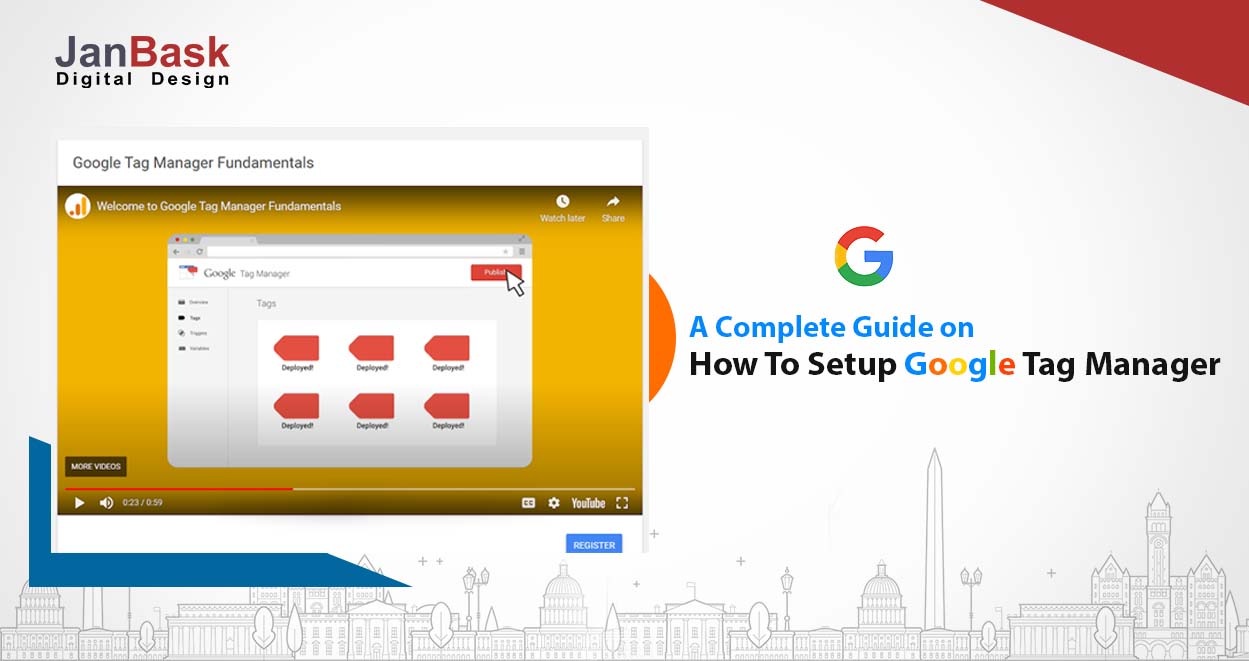 Complete Guide on How To Setup Google Tag Manager
