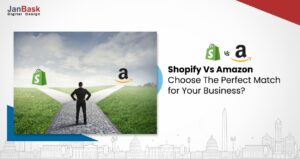 Shopify Vs Amazon: Choose The Perfect Match for Your Business?