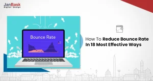 How To Reduce Bounce Rate In 18 Most Effective Ways