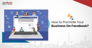 How to Promote Your Business on Facebook? Dos & Don’t For Effective Page