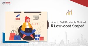How to Sell Products Online? Make Easy Money with 5 Low-Cost Steps!