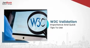 Importance and Use of W3C Validation CSS for your Business Website