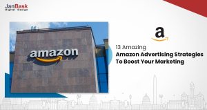 Top 13 Amazon Advertising Strategy That Works For Your Business