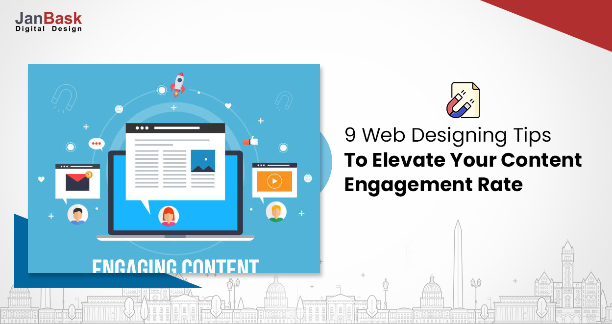 How Does Web Designing Impacts Content Engagement Rate?