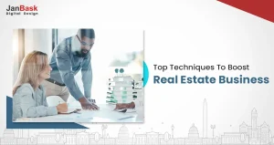 Top 6 Techniques To Boost Your Real Estate Business