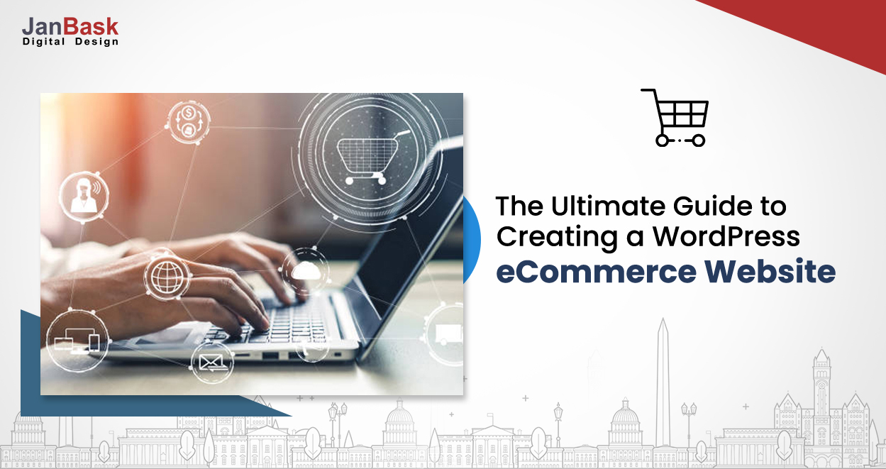 How to Create an eCommerce Website with WordPress