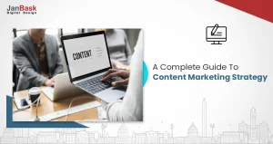 Content Marketing: A Complete Guide To Content Marketing Strategy
