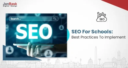 SEO For Schools: Best Practices To Implement For A Better Ranking