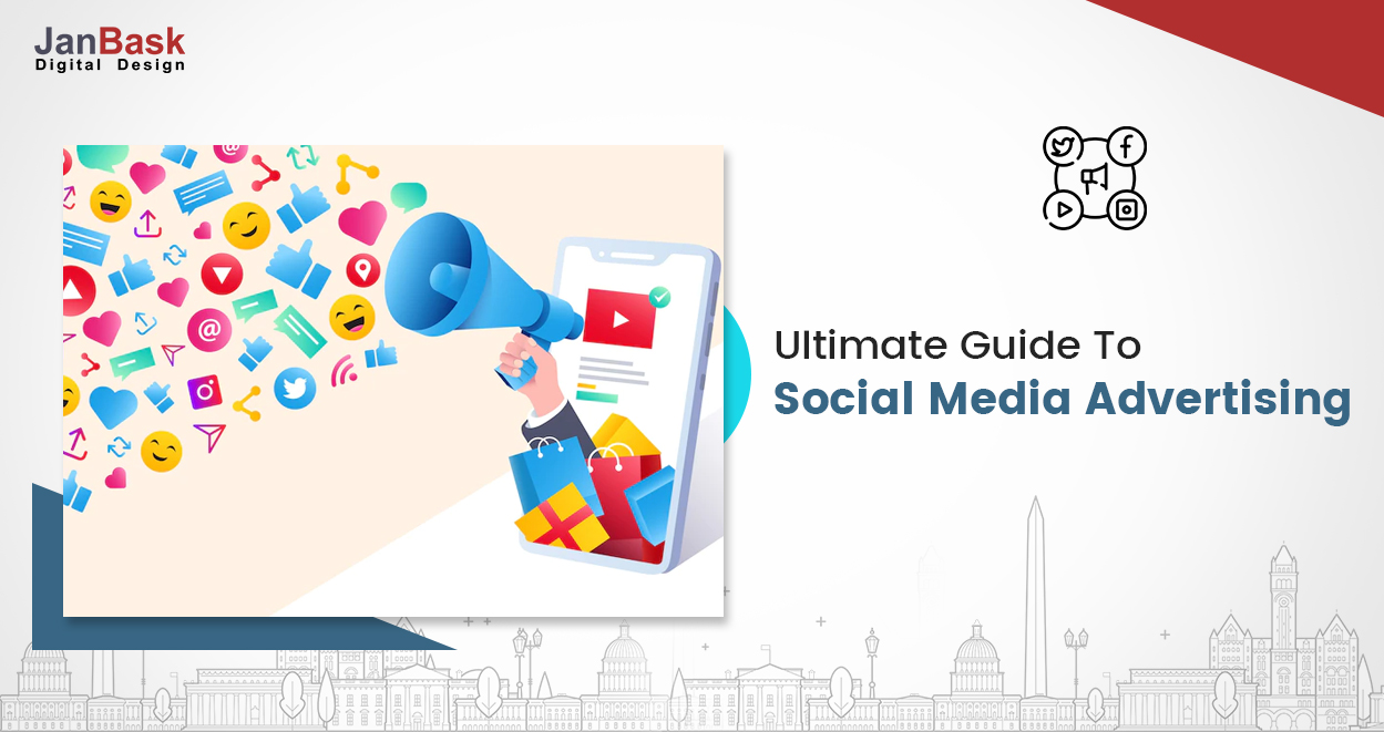 The Ultimate Guide To Social Media Advertising
