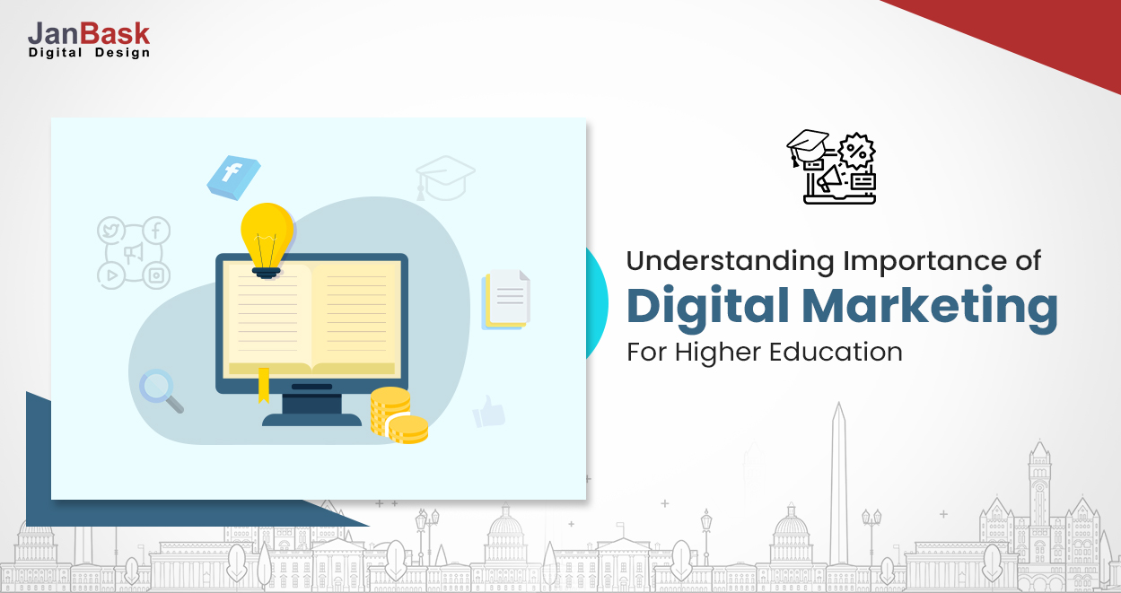 Understanding The Importance Of Digital Marketing For Higher Education