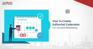 How To Create An Editorial Calendar For Content Marketing With These 22 Tips