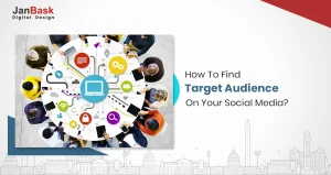How To Find Your Target Audience On Social Media For Your Brand?