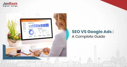 SEO vs Google Ads: A Complete Guide to What Should You Choose for Your Business?