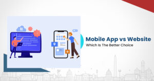 Mobile App vs Website: Which Is The Better Choice