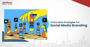 How To Create A Powerful Social Media Branding Strategy